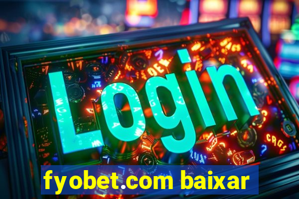 fyobet.com baixar